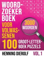 Woordzoeker Boek voor Volwassenen | 100 Groot-Letterboek Puzzels | 3000 Woorden: Ervaar het plezier van klassieke woordzoekers B089M1HZ5J Book Cover