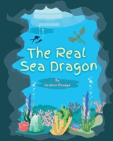 The Real Sea Dragon 1957801069 Book Cover