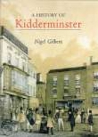A History of Kidderminster 1860773095 Book Cover