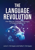 The Language Revolution: How Natural Language Processing Is Powering Modern AI B0H3NGH3LX Book Cover