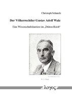 Der Volkerrechtler Gustav Adolf Walz -- Eine Wissenschaftskarriere Im 'dritten Reich/Grqq 3832529519 Book Cover