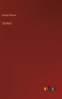 Da Naz, a niederösterreichischer Baurnbui, geht in d`Fremd 3368501178 Book Cover