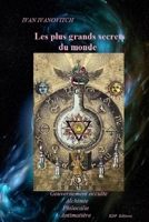 Les plus grands secrets du monde: Gouvernement occulte/Alchimie/Philocalie/Antimatière (Esotérisme et paranormal) B087SHQLTW Book Cover