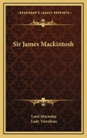 Sir James Mackintosh 116290769X Book Cover