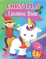 Unicorn Christmas Coloring Books for Kids Ages 4-12 | Kids Mindful Coloring Book for Toddlers & Kids: 54 Creative Large Coloring Pages for the ... Bee, Bear And More! - Ages 2-4, 4-8, 8-12 1711228710 Book Cover