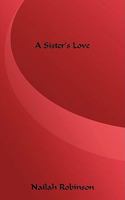 A Sister's Love 1604814470 Book Cover