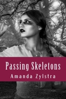 Passing Skeletons 1979618011 Book Cover