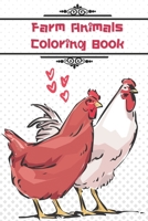 Farm Animals Coloring Book: : | Size 6x9 | 55 Coloring Cute and Beautiful Cows,Chickens,Horses,Ducks,Donkeys,Lamps and Goats pictures ,Designs for Kid and All Ages , Good for Relaxation. B08P29G7D9 Book Cover