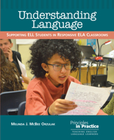 Understanding Language: Supporting Ell Students in Responsive Ela Classrooms 0814155642 Book Cover