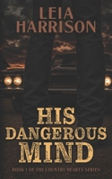 His Dangerous Mind (Country Hearts) B0GZ33DNH3 Book Cover