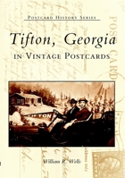 Tifton, Georgia In Vintage Postcards (GA) (Postcard History Series) 0738514489 Book Cover
