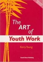 The Art of Youth Work 1903855462 Book Cover