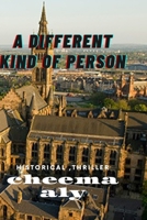 A different kind of person: Historical ,Thriller story. B09TTBCXVT Book Cover