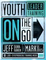 Youth Leader Training on the Go 147072331X Book Cover