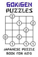 Gokigen Puzzles - Japanese Puzzle Book For Kids: 100 Fun And Brainy Logic Puzzle Games With Solutions: Easy Level 5x5 Grids B0892HTKLK Book Cover