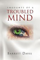 Thoughts of a Troubled Mind 1450095038 Book Cover