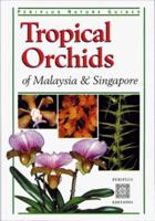 Tropical Orchids: Of Southeast Asia (Periplus Nature Guides) 9625931562 Book Cover
