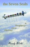 The Seven Seals in Prophecy and in History 0692245707 Book Cover