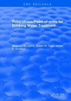 Point-Of-Use/Point-Of-Entry for Drinking Water Treatment 1315896729 Book Cover