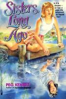 Sisters Long Ago 0833595725 Book Cover