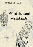 What the soul withstands 3741272124 Book Cover