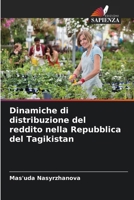 Dinamiche di distribuzione del reddito nella Repubblica del Tagikistan 6206969304 Book Cover