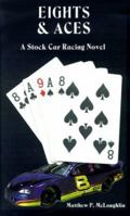 Eights and Aces: A Stock Car Racing Novel 158721427X Book Cover