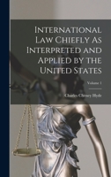 International Law Chiefly As Interpreted and Applied by the United States; Volume 1 B0BMXSYFKT Book Cover