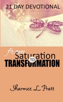 21 Day Devotional From Saturation To Transformation B085KLX2HW Book Cover