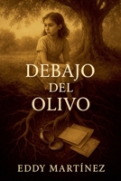 Debajo del Olivo (Spanish Edition) B0FFK2XVKC Book Cover