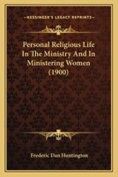 Personal Religious Life in the Ministry and in Ministering Women 1120017963 Book Cover