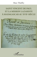 Saint Vincent de Paul et la mission lazariste à Madagascar au XVIIe siècle (French Edition) 2343136858 Book Cover