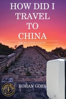 How Did I Travel to China: The Big White Journey B08GLW8WRC Book Cover