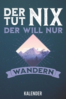Kalender: 2020 A5 1 Woche 2 Seiten - 110 Seiten - Der tut nix Wandern (German Edition) 1655881531 Book Cover