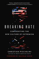 Breaking Hate: Confronting the New Culture of Extremism 0316522937 Book Cover