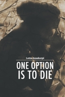 One Option Is To Die 9526932943 Book Cover