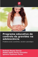 Programa educativo de controlo da gravidez na adolescência (Portuguese Edition) 6207881249 Book Cover