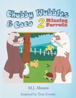 Chubby Wubbles & Coco: 2 Missing Ferrets 1955531420 Book Cover