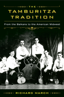 The Tamburitza Tradition: From the Balkans to the American Midwest 0299296040 Book Cover
