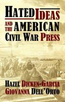 Hated Ideas and the American Civil War Press 0922993882 Book Cover