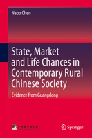 State, Market and Life Chances in Contemporary Rural Chinese Society: Evidence from Guangdong 3662450453 Book Cover