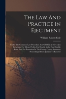 The Law And Practice In Ejectment: Under The Common Law Procedure Acts Of 1852 & 1854: Also In Actions For Mesne Profits, For Double Value And Double ... Proceedings Before Justices To Recover 101664843X Book Cover