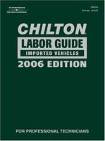 Chilton Labor Guide 2006: Domestic Vehicles / Chilton Labor Guide 2006: Imported Vehicles 1418016888 Book Cover