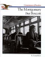 The Story of The Montgomery Bus Boycott (Cornerstones of Freedom. Second Series) 0516066714 Book Cover