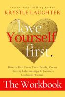 The Love Yourself First Workbook 1734695161 Book Cover