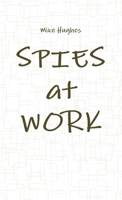 Spies at Work 1291044914 Book Cover