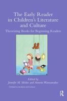 The Early Reader in Children's Literature and Culture: Theorizing Books for Beginning Readers 1138547638 Book Cover