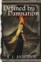 Defined by Damnation (The Doomsday Mosaic) 1764409426 Book Cover