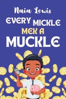 Every Mickle Mek a Muckle 1068441267 Book Cover