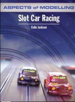 Aspects of Modelling: Slot Car Racing 0711034141 Book Cover
